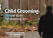 Child grooming: oknum guru tersandung amoral
